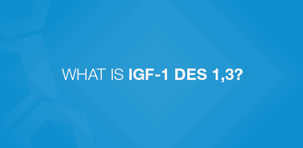 انواع IGF-1 IGF-1 LR3 و IGF-1 DES و نحوی مصرف آنها انواع IGF-1 IGF-1 LR3 و IGF-1 DES و نحوی مصرف آنها